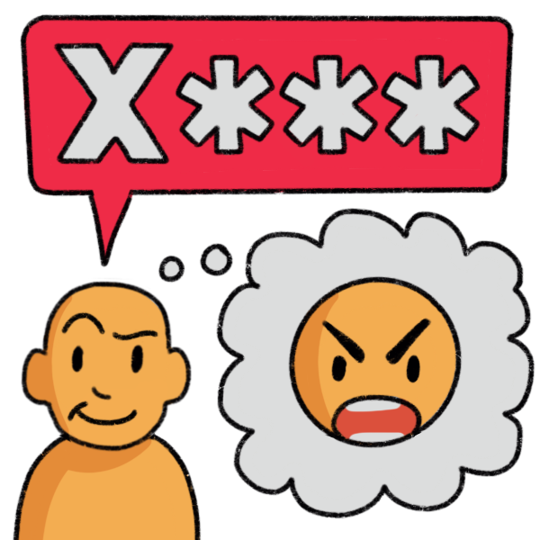 A smirking person thinking of an angry cartoony person and saying an X followed by three asterisks in a red speech bubble. 